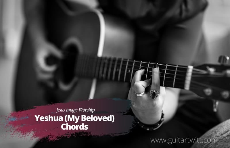 Yeshua my Beloved Chords