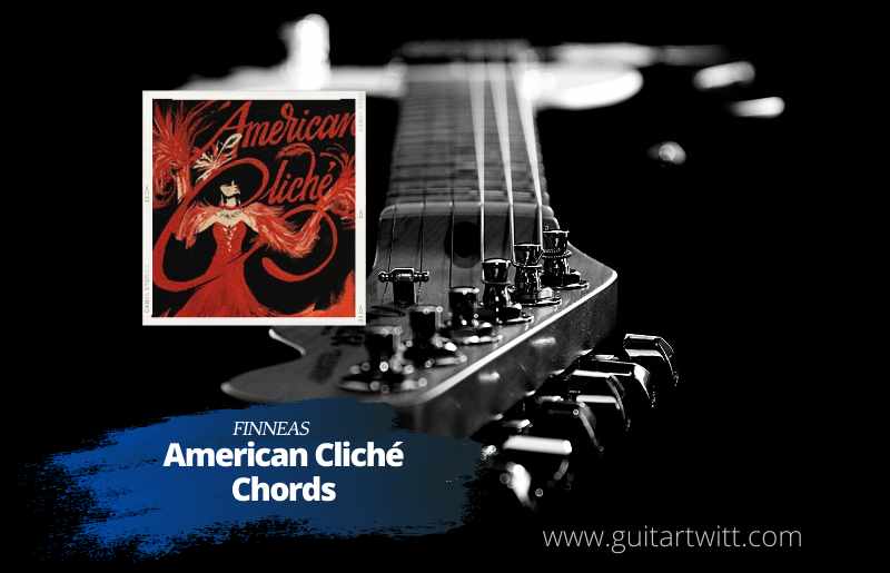 American Cliché Chords