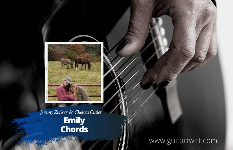 Jeremy Zucker & Chelsea Cutler - Emily Chords For Guitar Piano & Uk...