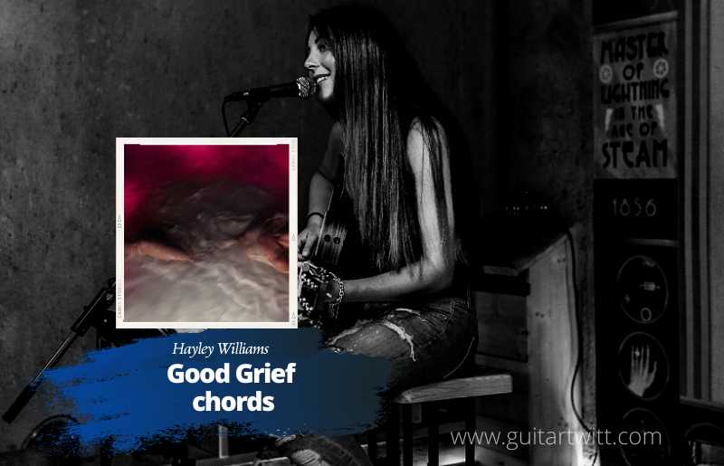 Hayley Williams - Good Grief Chords 1