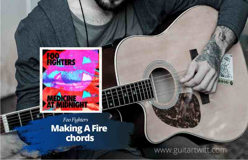 Making A Fire Chords