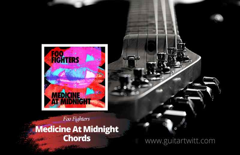 Foo Fighters - Medicine At Midnight Chords 1