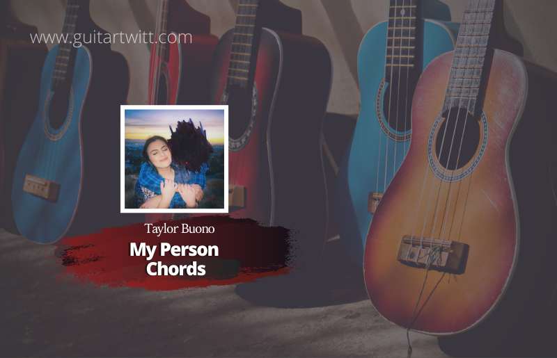 My Person Chords