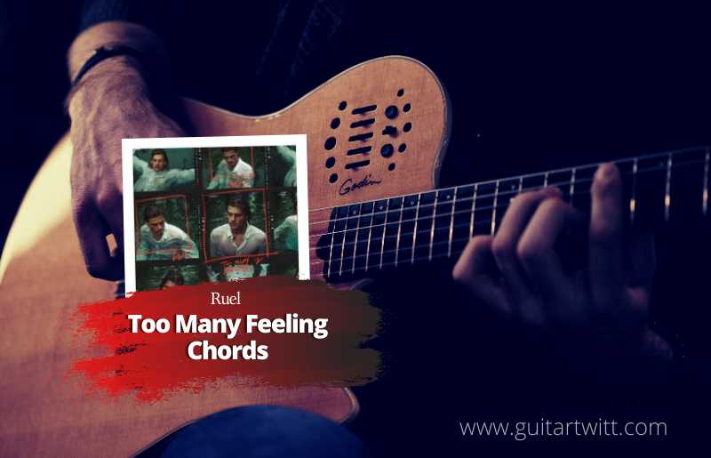 Too Many Feelings Chords