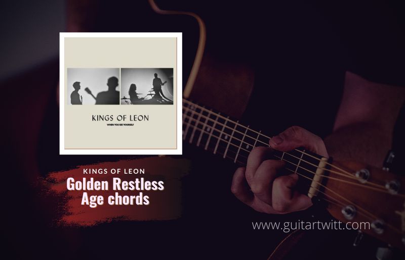 Golden Restless Chords