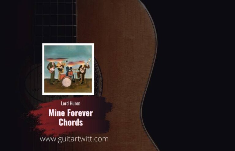 Lord Huron - Mine Forever Chords | Chord & Lirik lagu in Indonesia