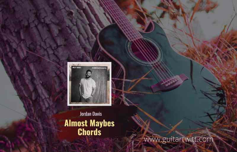 Almost Maybes chords