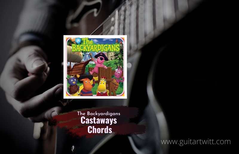 Castaways Chords