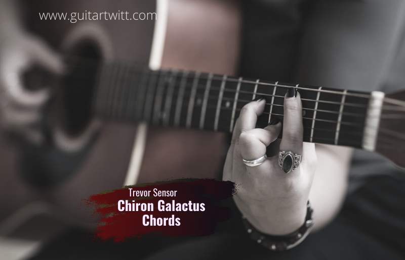 Chiron Galactus Chords