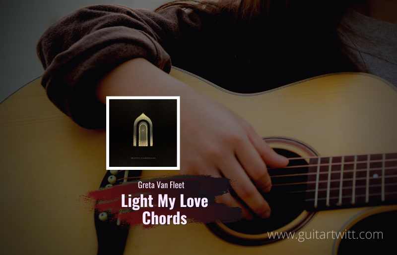 Light My Love Chords