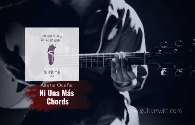 Ni Una Más Chords By Aitana Ocaña For Guitar Piano