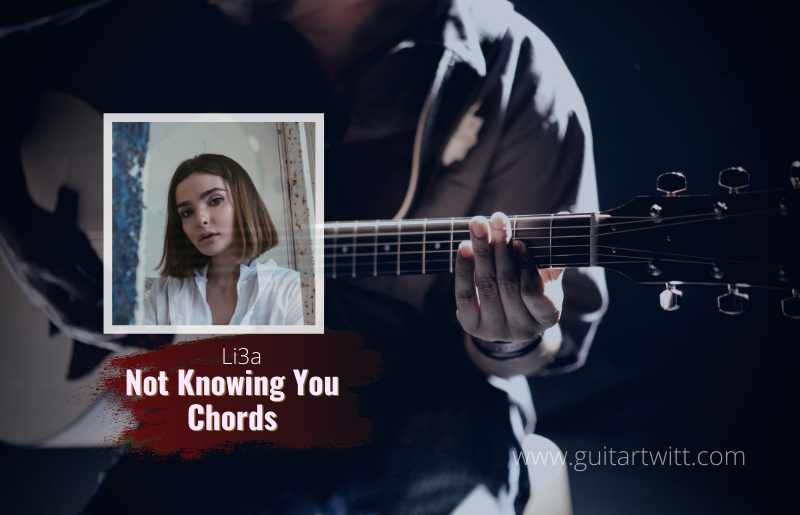 Not Knowing You Chords