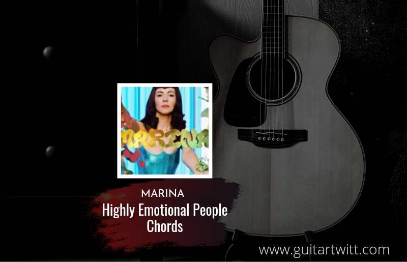 Highly Emotional People chords by MARINA 1