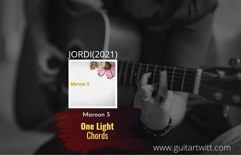 One Light chords by Maroon 5 feat. Bantu 1