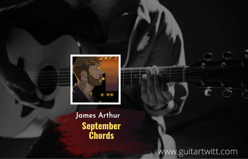 September chords by James Arthur 1