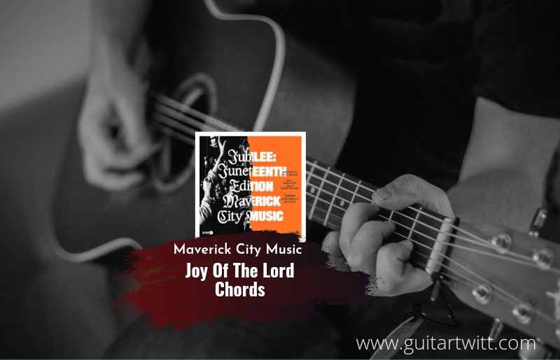 Joy Of The Lord chords by Maverick City Music 1
