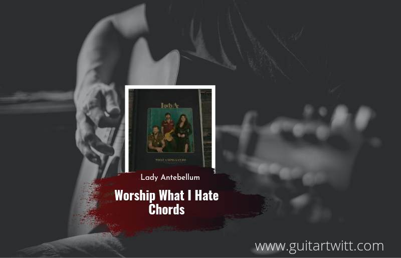 Worship What I Hate
