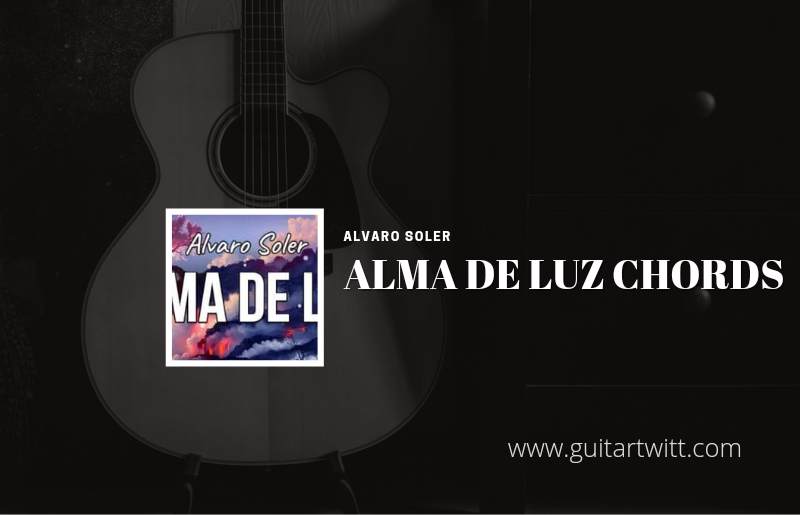 Alma De Luz chords by Alvaro Soler 1