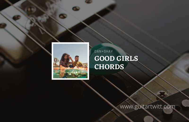 Good Girls Chords