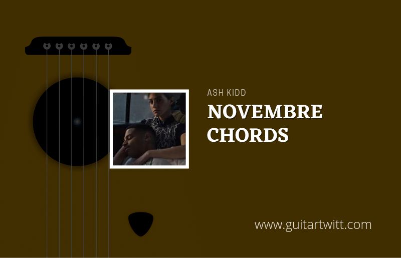 Novembre chords by Ash Kidd 1