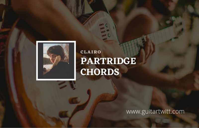 Partridge chords by Clairo 1