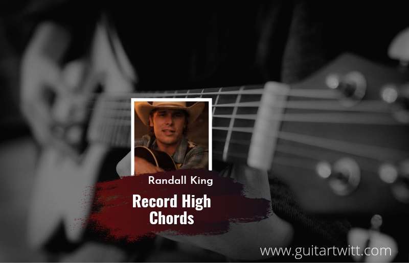 Record High chords by Randall King 1