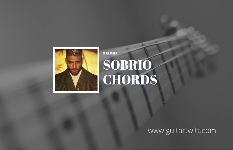 Sobrio chords by Maluma 1