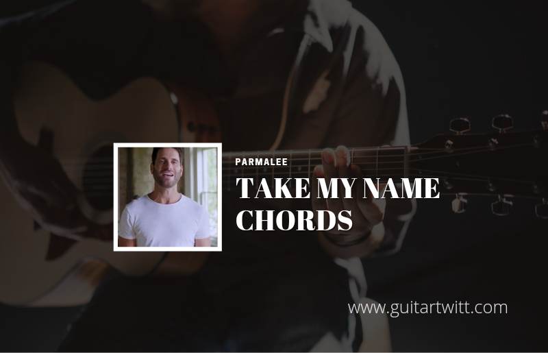 Take My Name chords by Parmalee 1