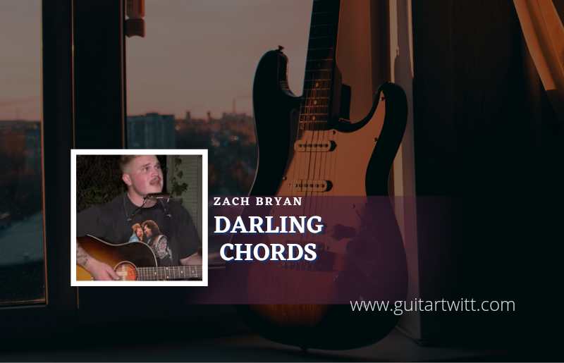 Darling chords by Zach Bryan 1
