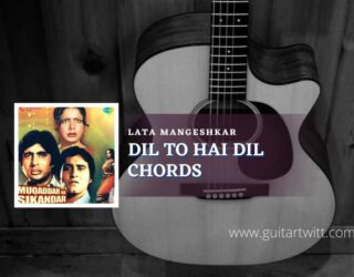 Dil to Hai Dil Chords