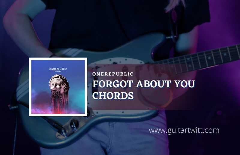 Forgot About You chords by OneRepublic 1