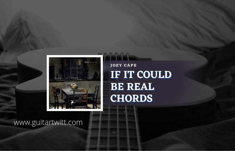 It Could Be Real chords by Joey Cape 1
