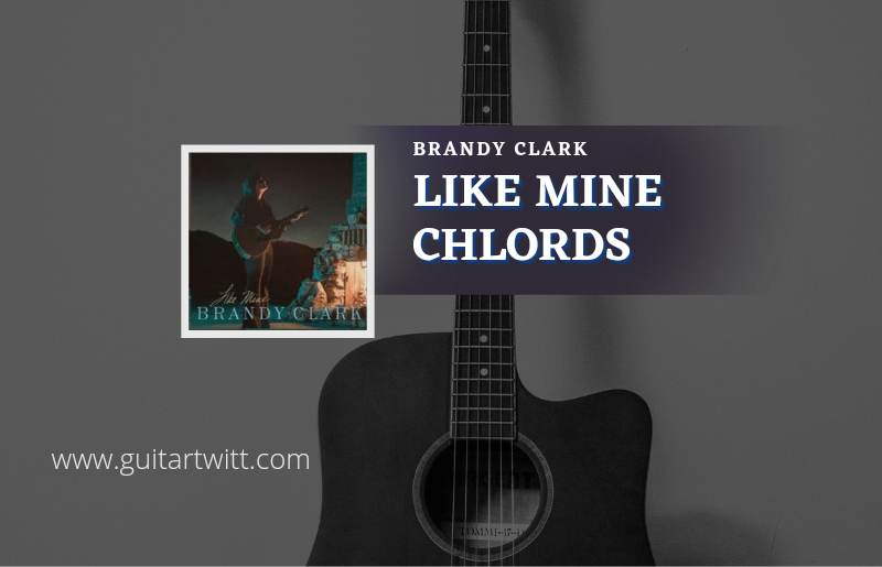 Like Mine chords by Brandy Clark 1