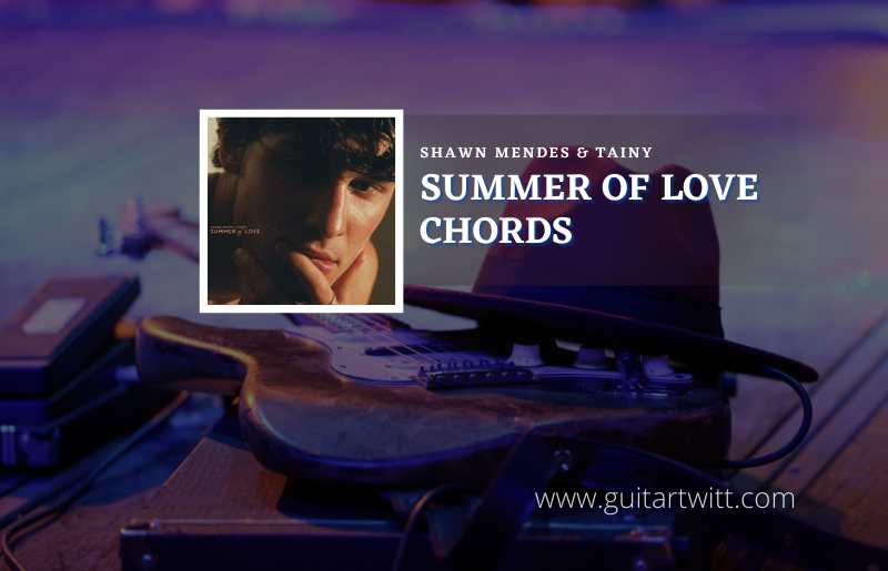 Summer of Love Chords