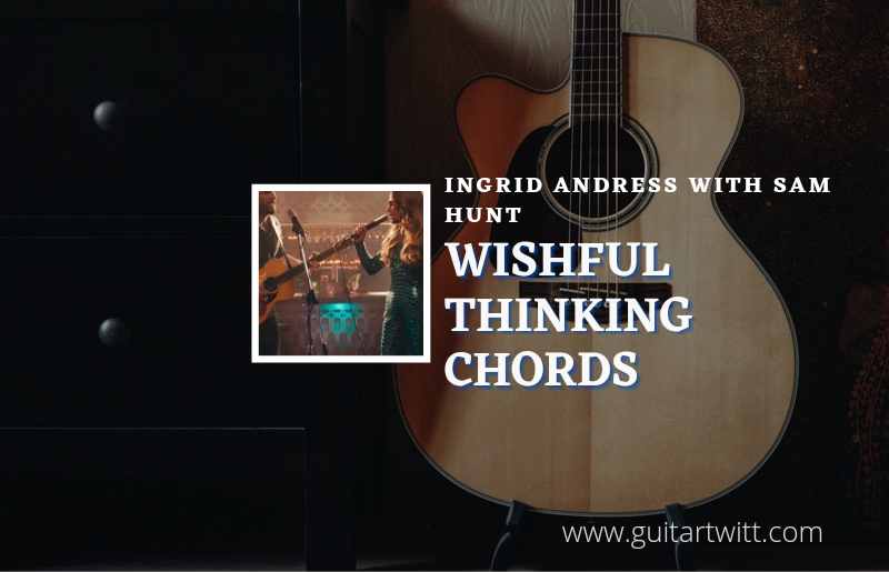 Wishful Drinking chords by Ingrid Andress with Sam Hunt 1