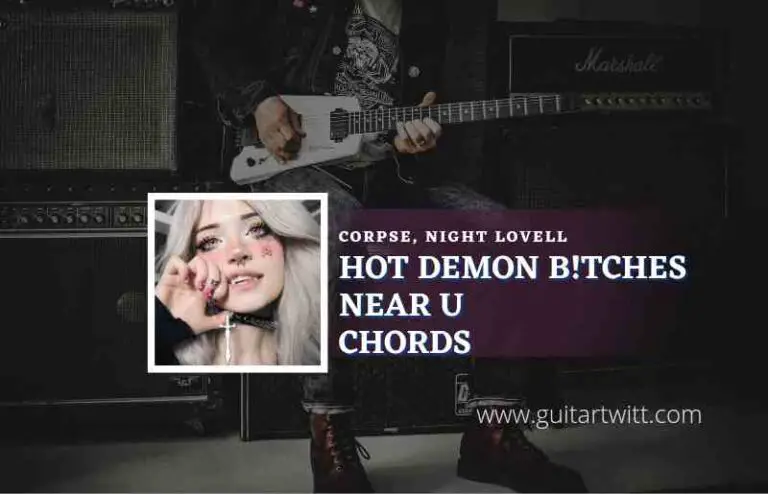 Hot Demon B!tches Near U Chords By Corpse, Night Lovel - Guitartwitt