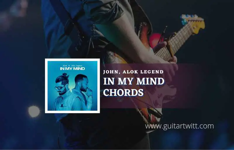 In My Mind chords by Alok & John Legend 1