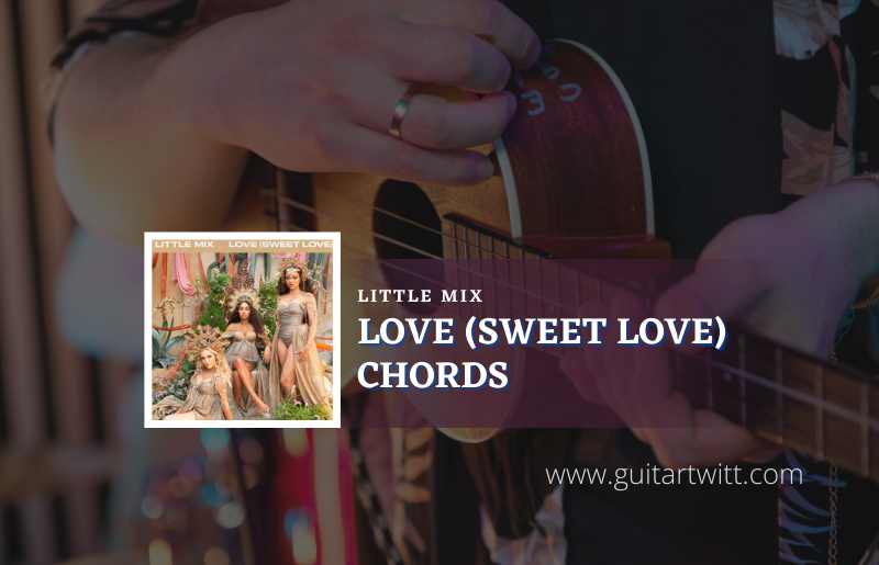 Love (Sweet Love) Chords