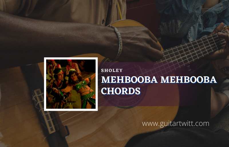 Mehbooba Mehbooba Chords