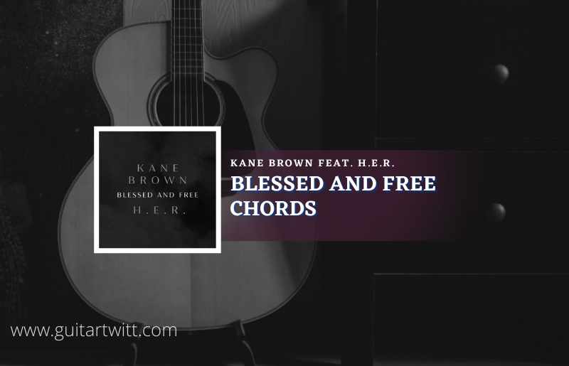 Blessed And Free Chords