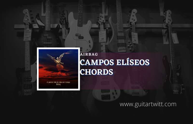 Campos Elíseos chords by Airbag 1