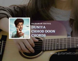 Duniya Chhod Doon Chords