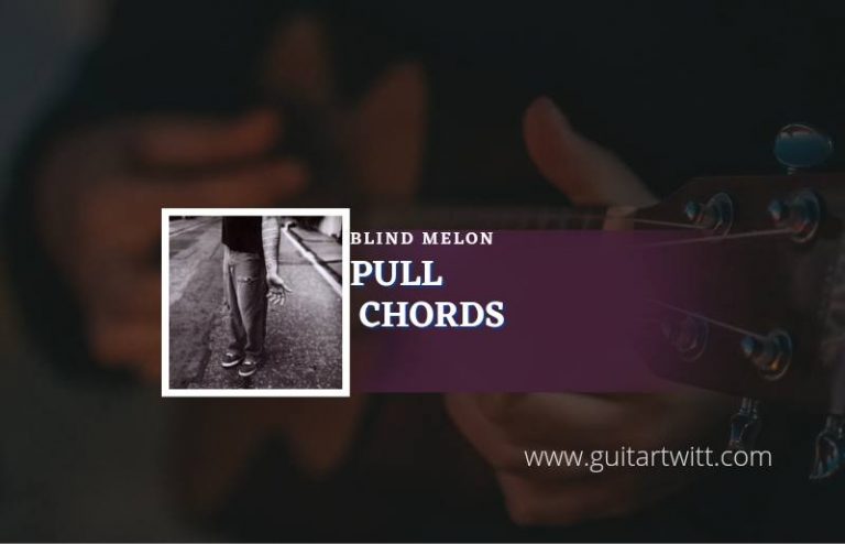 Pull Chords By Blind Melon - Guitartwitt