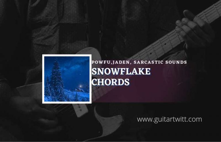 Powfu Snowflake Chords Feat Jaden And Sarcastic Sounds Guitartwitt 