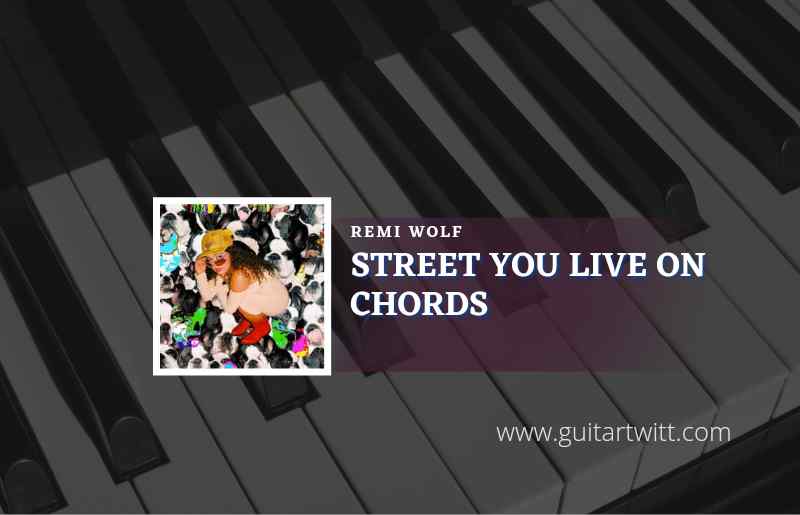 Street You Live On chords by Remi Wolf 1