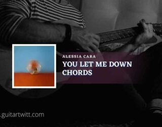 You Let Me Down Chords