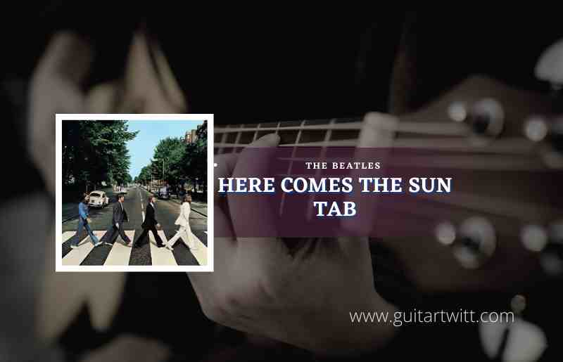 Here Comes The Sun tab