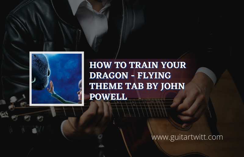 How To Train Your Dragon - Flying Theme tab by John Powell