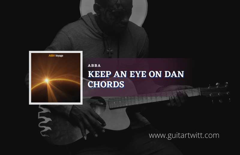 Keep An Eye On Dan Chords