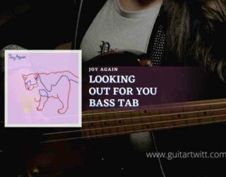 Looking Out For You Bass Tab